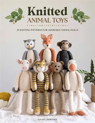 Knitted Animal Toys: 25 knitting patterns for adorable animal dolls